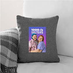 1000-lb Sisters Hanoi Strong Style 1000-lb Sisters Pillows Cover