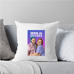 1000-lb Sisters Hanoi Strong Style 1000-lb Sisters Pillows Cover