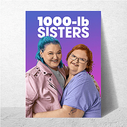 1000-lb Sisters Hanoi Strong Style 1000-lb Sisters Posters