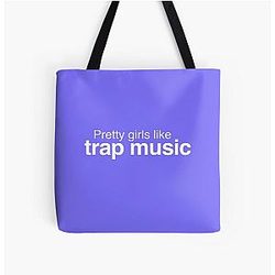 Pretty girls like trap music - Drake & 2 Chainz - More Life Tote Bag