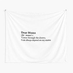 Dear Mama by 2 Pac Tapestry