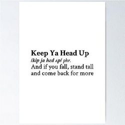 Keep Your Head Up by 2Pac feat. Dr. Dre Poster