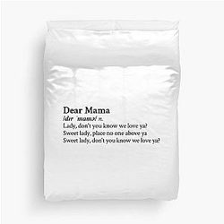 Dear Mama by 2pac Duvet Cover