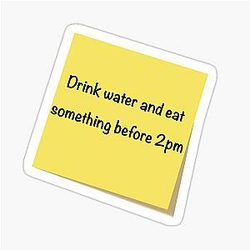 Drink water and eat something before 2pm sticker