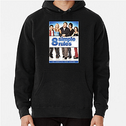 8 Simple Rules aired from 2002 to 2005 8 Simple Rules Hoodies