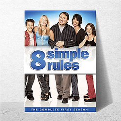 8 Simple Rules aired from 2002 to 2005 8 Simple Rules Posters