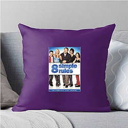 8 Simple Rules aired from 2002 to 2005 8 Simple Rules Pillows Cover