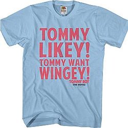 Tommy Likey Tommy Want Wingey Tommy Boy T-Shirt Official Merch 90S3003