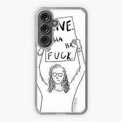 Alive. A ha ha. Fuck.  Samsung Galaxy Soft Case