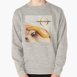 ap07 A Perfect Circle is an American rock band Pullover Sweatshirt