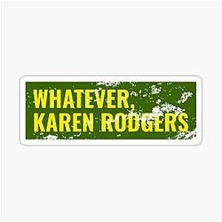 Karen Rodgers, Aaron Rodgers Green Bay Packer Sarcasm Sticker