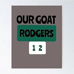 Aaron Rodgers MVP Our Goat 12 Shirt Poster