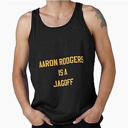 Aaron Rodgers is a jagoff t-shirt tank top