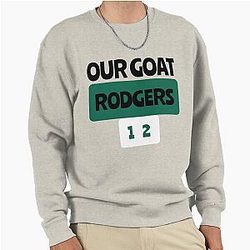 Aaron Rodgers MVP Our Goats 12 Shirt Pullover Sweatshirt