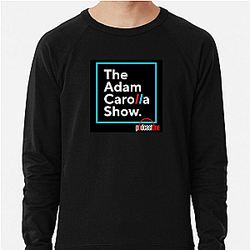 Daily Rants Adam Carolla Show Sweatshirts