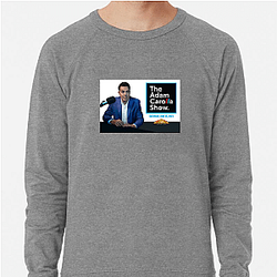 Celebrity Guests Adam Carolla Show Sweatshirts