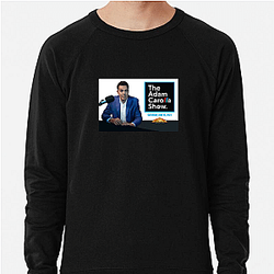 Celebrity Guests Adam Carolla Show Sweatshirts