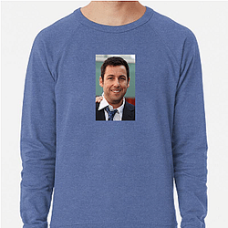 Adam Sandler is also a singer and musician Adam Sandler Sweatshirts