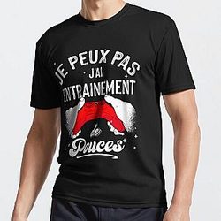 Je peux pas J'ai Entrainement de Pouces Ado cadeau Active T-Shirt