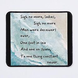 Sigh No More Much Ado Mouse Pad