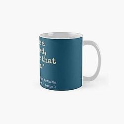 Much Ado About Nothing Classic Mug