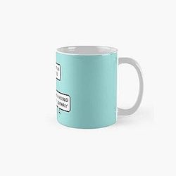 Much Ado About Nothing Quote Classic Mug