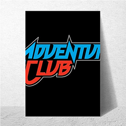 Adventure Club Forever Adventure Club Posters
