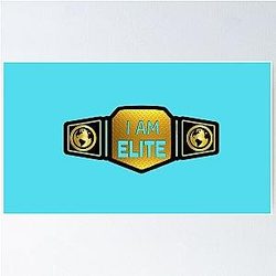 Wrestling Belt I Am Elite Choose Background Color Poster