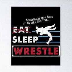 Eat Sleep Wrestle Gift Idea Wrestler Wrestling Coach graphic Poster