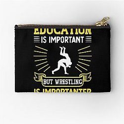 Education Is Important Wrestling Is Importanter Funny Gift Zipper Pouch
