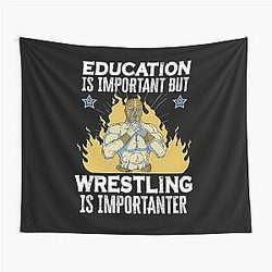 Education Is Important Wrestling Is Importanter Lucha Libre Tapestry