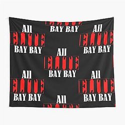 All Elite Bay Bay  Tapestry