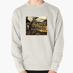 Against the Storm Limited Drop Against The Storm Sweatshirts