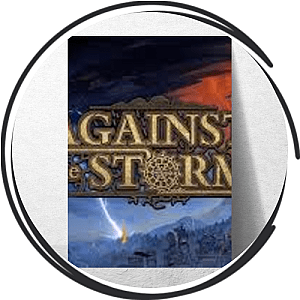 Against The Storm Posters
