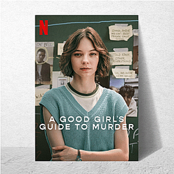 A Good Girl's Guide to Murder is based on a novel by Holly Jackson A Good Girl's Guide To Murder Posters