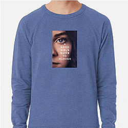 A Good Girl's Guide to Murder is a British mystery series A Good Girl's Guide To Murder Sweatshirts