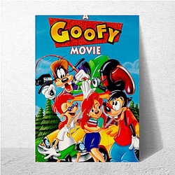 A Goofy Movie A True Masterpiece A Goofy Movie Posters
