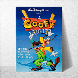 A Goofy Movie The Best Disney Movie A Goofy Movie Posters