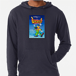 A Goofy Movie The Best Disney Movie A Goofy Movie Hoodies