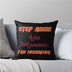 Ajla Tomljanovic Step Aside incoming fan Throw Pillow