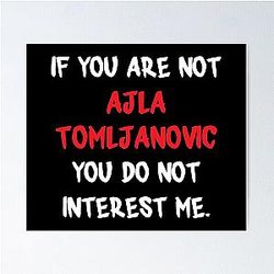 If You Are Not Ajla Tomljanovic Poster