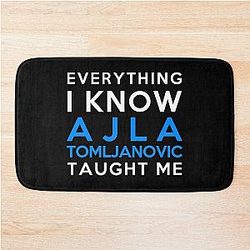 Everything I know Ajla Tomljanovic Bath Mat