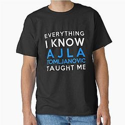 Everything I Know Ajla Tomljanovic Classic T-Shirt