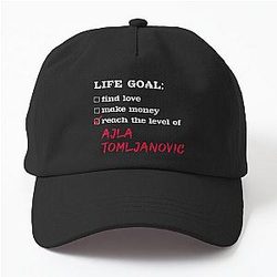 Life goal Ajla Tomljanovic Dad Hat