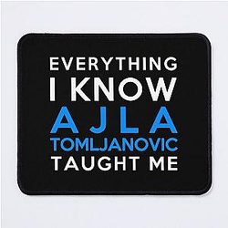 Everything I Know Ajla Tomljanovic Mouse Pad