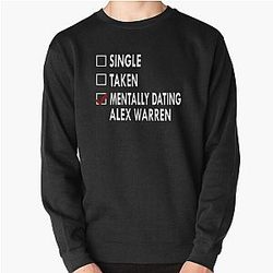Mentally dating Alex Pullover Sweatshirt