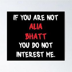 Alia Bhatt - If You Are Poster