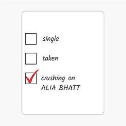 Crushing on Alia Bhatt Sticker
