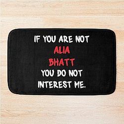 Alia Bhatt - If You Are Not a Bath Mat