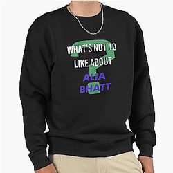 Alia Bhatt - What's to like about Pullover Sweatshirt